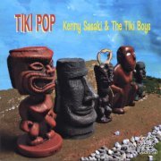 Kenny Sasaki & The Tiki Boys - Tiki Pop (2005) FLAC