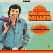 Roger Miller - Golden Hits (2023)