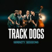 Track Dogs - Serenity Sessions (2016) [Hi-Res]