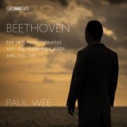 Paul Wee - Beethoven: The Late Piano Sonatas (2025) [Hi-Res]
