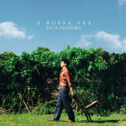 Tuca Oliveira - A Nossa Vez (2025) [Hi-Res]