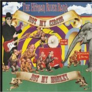 The Hitman Blues Band - Not My Circus Not My Monkey (2021) [CD Rip]