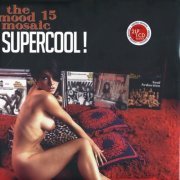 VA - The Mood Mosaic 15: Supercool! (2017)