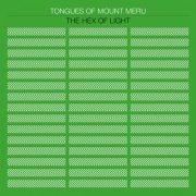 Tongues Of Mount Meru ‎- The Hex Of Light (2020)