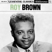 Roy Brown - Essential Classics, Vol. 314: Roy Brown (2024)