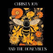 Christa Joy - Christa Joy & the Honeybees (2024)