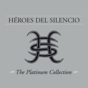 Héroes del Silencio - The Platinum Collection (2006)