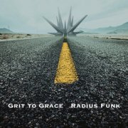 Radius Funk - Grit to Grace (Live) (2021)