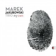 Marek Jakubowski Trio - Marek Jakubowski Trio: My Own (2013) [Hi-Res]