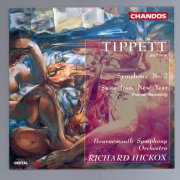 Bournemouth Symphony Orchestra, Richard Hickox - Tippett: Symphony No.2 / Suite from New Year (1994)