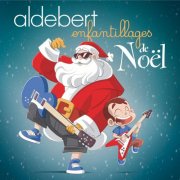 Aldebert - Enfantillages de Noël (Edition Deluxe 10ème anniversaire) (2025) [Hi-Res]