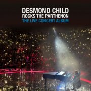 Desmond Child - DESMOND CHILD ROCKS THE PARTHENON: THE LIVE CONCERT ALBUM (2026)