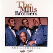 The Mills Brothers - The Anthology: 1931 - 1968 (1995) FLAC