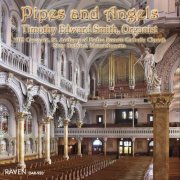 Timothy Edward Smith - Pipes & Angels: 1912 Casavant, New Bedford, Massachusetts (2007)