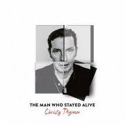 Christy Dignam - The Man Who Stayed Alive (2021)