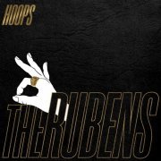 The Rubens - Hoops (2016)