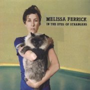 Melissa Ferrick - In The Eyes Of Strangers (2006)