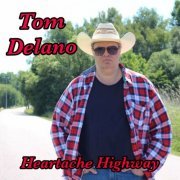 Tom Delano - Heartache Highway (2023)