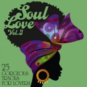 VA - Soul Love: 25 Gorgeous Tracks for Lovers, Vol. 3 (2021)