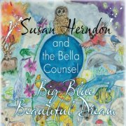 Susan Herndon & The Bella Counsel - Big Blue Beautiful Dream (2022)