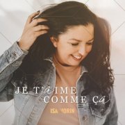 Isa Morin - Je t'aime comme ça (2023) Hi-Res