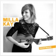 Milla Kay - Heartmade (2012)