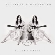 Malena Cadiz - Hellbent & Moonbound (2023)