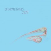 Brendan Byrnes - 2227 (2021) [Hi-Res]