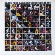 Grand Funk Railroad - Caught In The Act (1975) LP