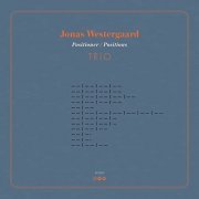 Jonas Westergaard, Peter Bruun, Søren Kjærgaard - Positioner / Positions (2021) Hi Res