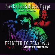 Bukky Leo - Tribute to Fela, Vol. 1 (Live at the Jazz Cafe) (2018)