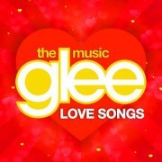 Glee Cast - Glee Love Songs (2021)