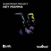 Sunstroke Project - Hey Mamma (2017)