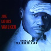 Joe Louis Walker - Blues Of The Month Club (1995)