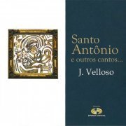 J. Velloso - Santo Antônio e Outros Cantos (2022)