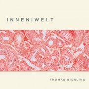 Thomas Bierling - Innen | Welt (2023)