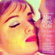 Nat King Cole - The Touch Of Your Lips (2020) [Hi-Res]