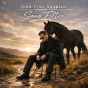 Jean-Yves Agopian - Sans Filtre (2026)