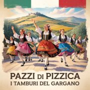 I Tamburi del Gargano - Pazzi di Pizzica (2025)