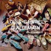 Stephanie Paulet and Aliquando - Louis-Gabriel Guillemain: Amusements (2012) [Hi-Res]