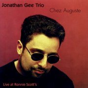 Jonathan Gee Trio - Chez Auguste - Live at Ronnie Scott's, April 2000 (2019)