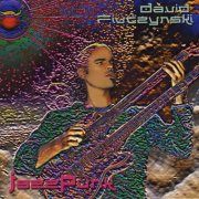 David Fiuczynski - Jazzpunk (1999)