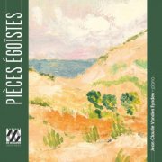 Jean-Claude Vanden Eynden - Pièces égoïstes (2025) [Hi-Res]