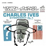 Morton Gould, Chicago Symphony Orchestra (CSO) - Ives: Variations on "America" & Symphony No. 1 in D Minor & The Unanswered Question (2024)