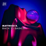 Matthieu B. - Back to Basics (2024)