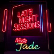 Matis Jade - Late Night Sessions (2026)