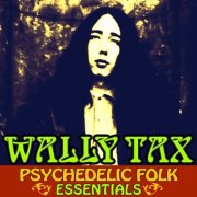 Wally Tax - Psychedelic Folk Essentials (2012)