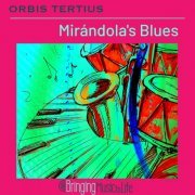 Orbis Tertius - Mirándola's Blues (2019)