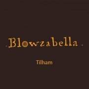 Blowzabella - Tilham (2024) [Hi-Res]