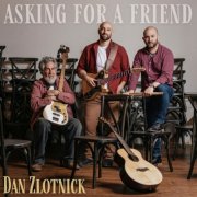 Dan Zlotnick - Asking For A Friend (2026) [Hi-Res]